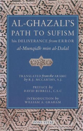Al-Ghazali's Path to Sufism: His Deliverance from Error