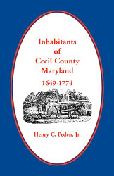 Inhabitants of Cecil County 1649-1774
