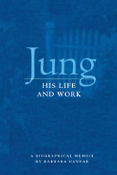 Jung: His Life And Work A Biographical Memoir