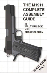 M1911 Complete Assembly Guide (volume 2)