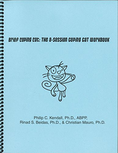 Brief Coping Cat: The 8-Session Coping Cat Workbook