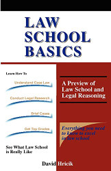 Law School Basics: A Preview of Law School and Legal Reasoning