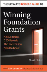 Ultimate Insider's Guide to Winning Foundation Grants