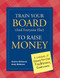 Train Your Board (and Everyone Else) to Raise Money