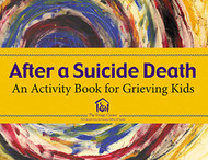 After a Suicide: An Activity Book for Grieving Kids