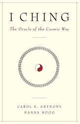 I Ching The Oracle of the Cosmic Way