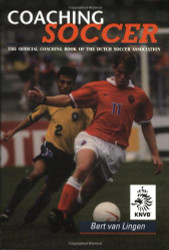 Coaching Soccer: The Official Coaching Book of the Dutch Soccer