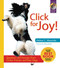Click for Joy! Questions and Answers from Clicker Trainers and their