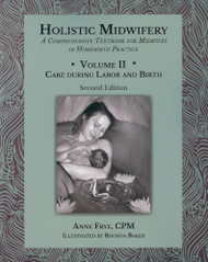 Holistic Midwifery: A Comprehensive Textbook for Midwives in Homebirth Volume 2