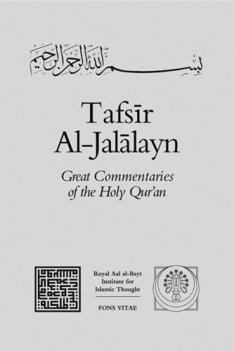 Tafsir Al-Jalalayn (Great Commentaries of the Holy Qur'an)