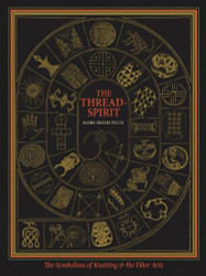 Thread-Spirit: The Symbolism of Knotting and the Fiber Arts