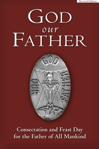 God Our Father: Consecration and Feast Day for the Father of All