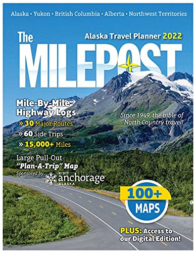 MILEPOST 2022: Alaska Travel Planner
