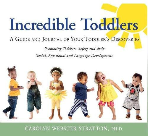 Incredible Toddlers: A Guide and Journal of Your Toddler's