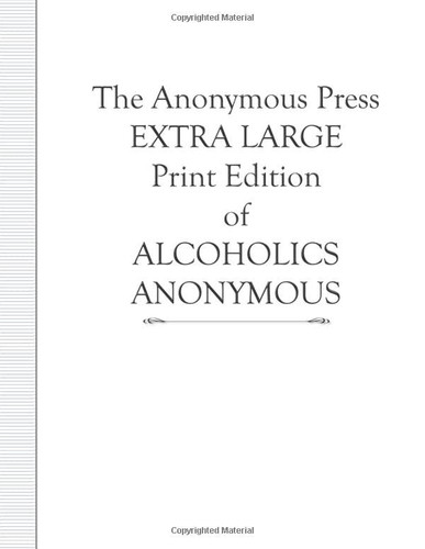 Anonymous Press Extra Large Print Edition of Alcoholics