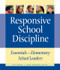 Responsive School Discipline