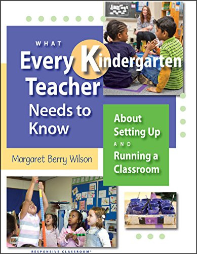 What Every Kindergarten Teacher Needs to Know - What Every Teacher