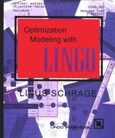 Optimization Modeling with LINGO