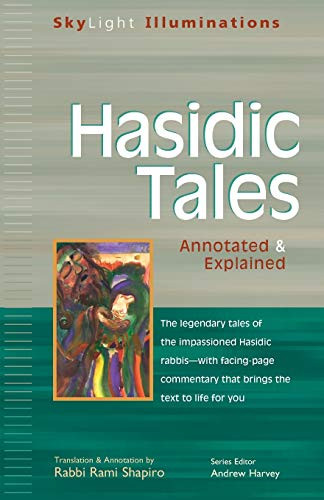 Hasidic Tales: Annotated & Explained (SkyLight Illuminations)