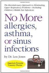 No More Allergies Asthma or Sinus Infections