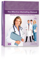 Effective Marketing Manual - Attracting Creating and Retaining