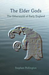 Elder Gods: The Otherworld of Early England