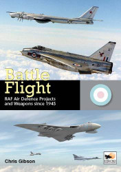 Battle Flight: RAF Air Defence Projects and Weapons Since 1945