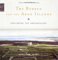 Burren and the Aran Islands: Exploring the Archaeology