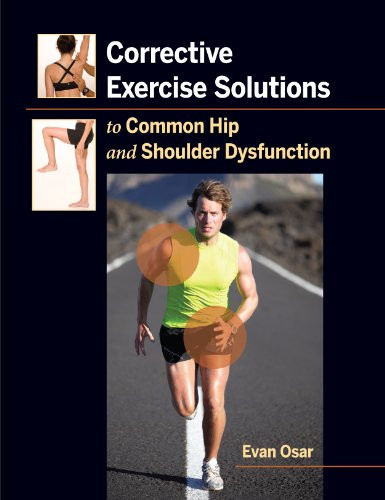 Corrective Exercise Solutions to Common Hip and Shoulder