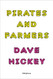 Dave Hickey: Pirates and Farmers: Essays on Taste