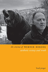 Cinema of Werner Herzog: Aesthetic Ecstasy and Truth