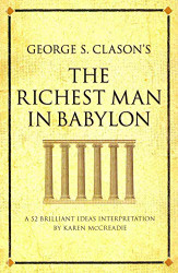 George S. Clason's The Richest Man in Babylon