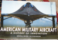 American Military Aircraft a History of Innovation