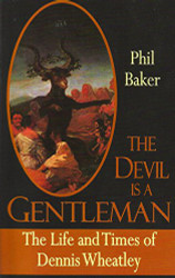 Devil is a Gentleman: The Life and times of Dennis Wheatley - Dark