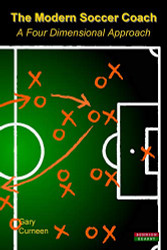 Modern Soccer Coach 2014: A Four Dimensional Approach - Soccer