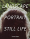 Tacita Dean: Landscape Portrait Still Life
