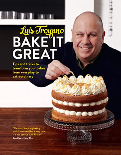 Bake it Great: Tips and Tricks to Transform Your Bakes from Everyday