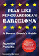 Play Like Pep Guardiola's Barcelona: A Soccer Coach's Guide - Soccer