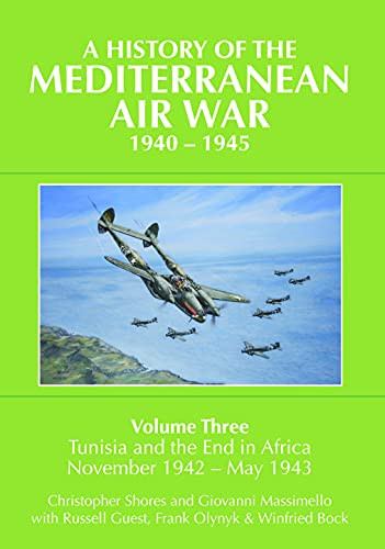 History of the Mediterranean Air War 1940-1945 Volume 3