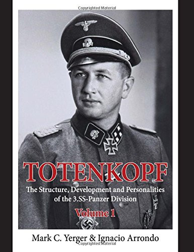 Totenkopf: The Structure Development and Personalities Volume 1
