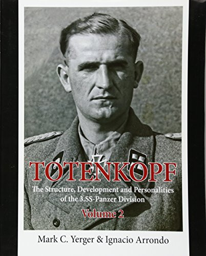 Totenkopf: The Structure Development and Personalities Volume 2