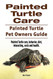 Painted Turtle Care. Painted Turtle Pet Owners Guide. Painted Turtle