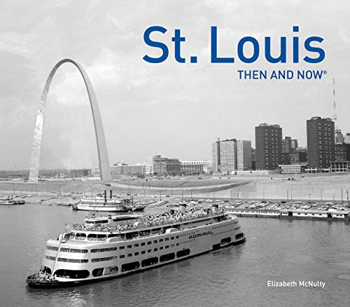 St. Louis Then and Now?