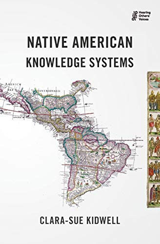 Native American Knowledge Systems (Hearing Others' Voices)