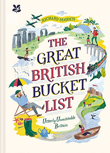 Great British Bucket List: Utterly Unmissable Britain