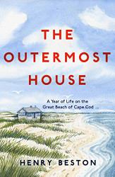 Outermost House: A Year of Life on the Great Beach of Cape Cod