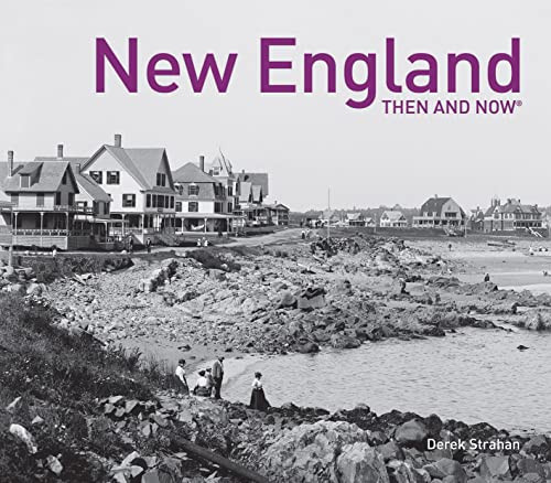 New England Then and Now