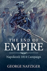 End of Empire: Napoleon's 1814 Campaign
