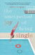 Unexpected Joy of Being Single