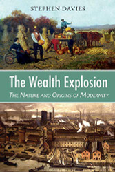 Wealth Explosion: The Nature and Origins of Modernity